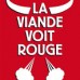 La viande voit rouge
